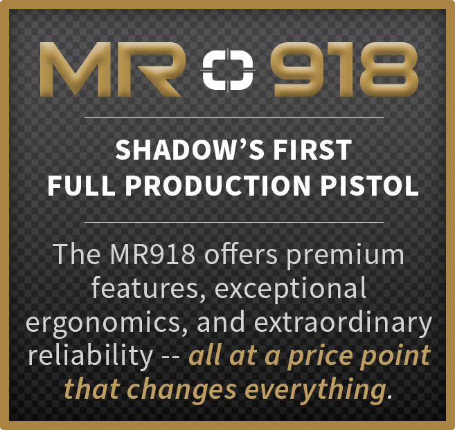 Shadow Firearms for Sale Near Me - MR918 Gun Dealer Locator